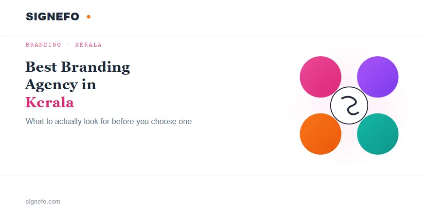 Best Branding Agency in Kerala: What to Actually Look For Before You Choose One Best Branding Agency in Kerala: What to Actually Look For Before You Choose One