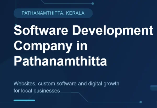 Why do businesses in Pathanamthitta need a software development partner Why do businesses in Pathanamthitta need a software development partner