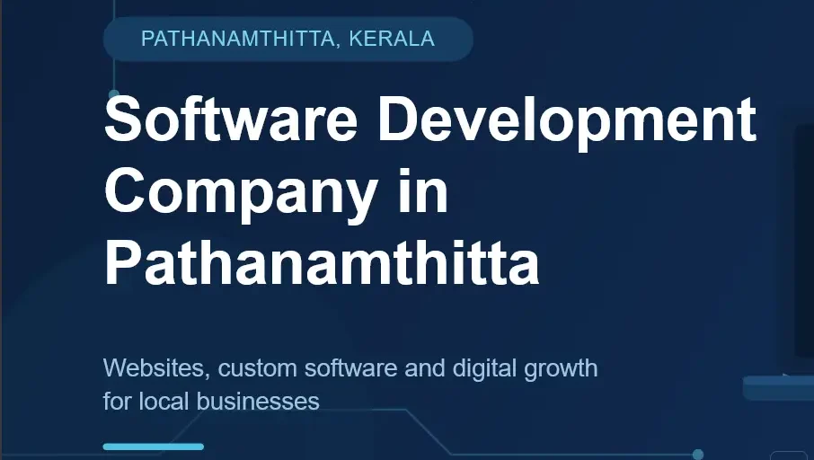 Why do businesses in Pathanamthitta need a software development partner Why do businesses in Pathanamthitta need a software development partner